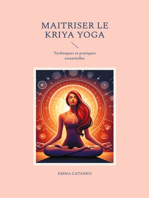 cover image of Maitriser le kriya yoga